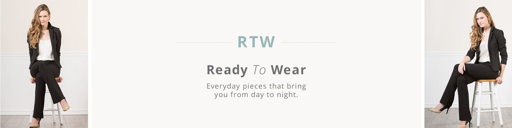 RTW: Ready To Wear